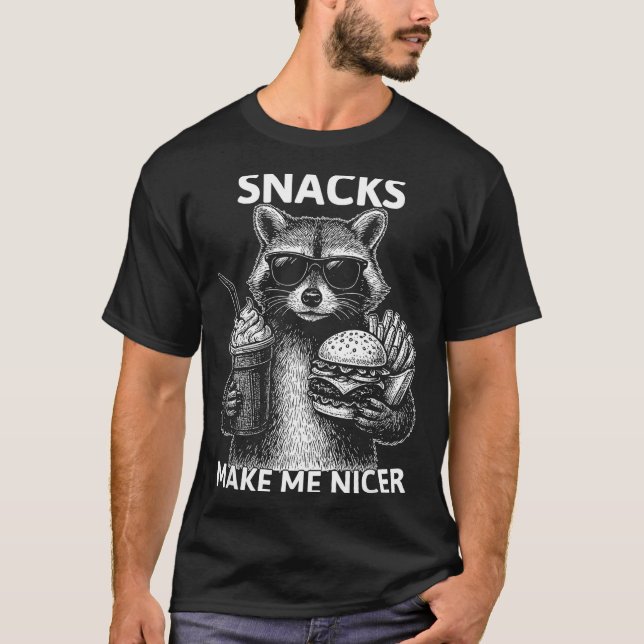 Snacks Make Me Nicer Funny Raccoon Sarcastic Anima T-Shirt (Front)