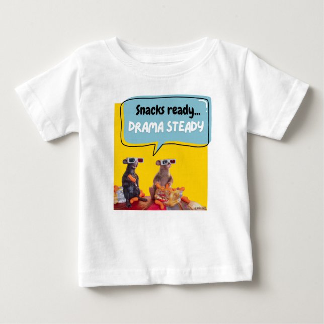 Snacks Ready, Drama Steady Baby T-Shirt (Front)