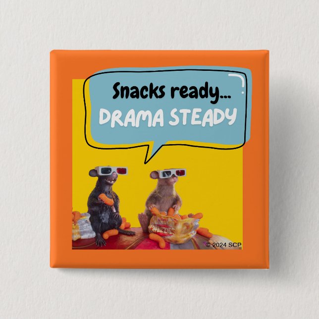 Snacks Ready, Drama Steady Button (Front)