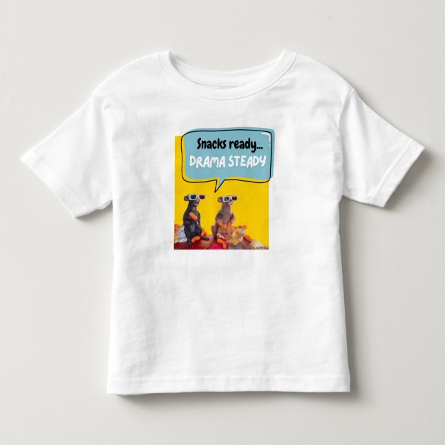 Snacks Ready, Drama Steady Toddler T-shirt (Front)