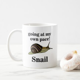 Snail Going At My Own Pace Funny Snail