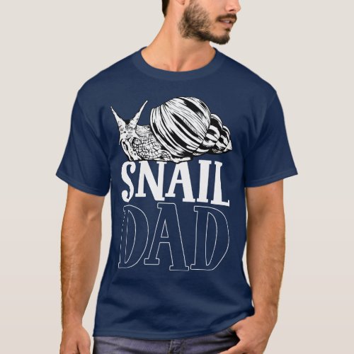 Snail lover Snail Dad T_Shirt