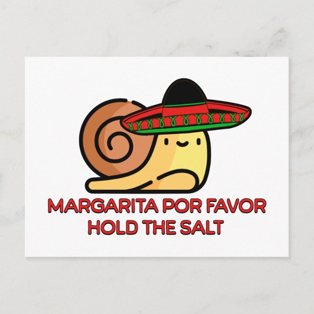 Snail Margarita por favor, hold the salt Postcard (Front)