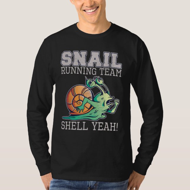Snail Running Team Shell Yeah Slow Snail T-Shirt (Front)