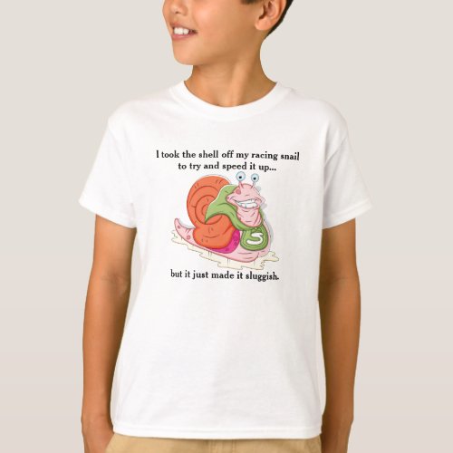 Snail Slug Joke Pun Funny Wordplay T_Shirt