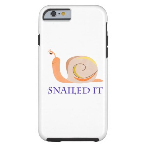 Snailed It Tough iPhone 6 Case