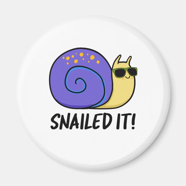 Snailed It Funny Snail Pun Magnet (Front)