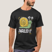 Snailed It Love Snails Cute Animal Lover Print T-Shirt