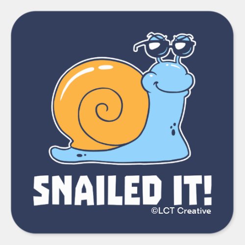 Snailed It Square Sticker