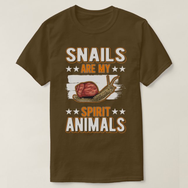 Snails Are My Spirit Animals Snail1  T-Shirt (Design Front)