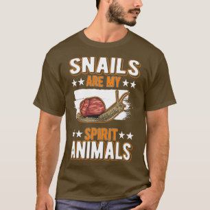 Snails Are My Spirit Animals Snail1  T-Shirt