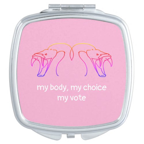 Snake heads  fangs my body my choice my vote compact mirror