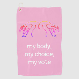 Snake heads & fangs, my body, my choice, my vote golf towel