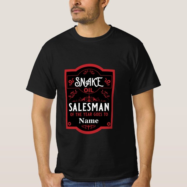 Snake oil salesman funny gifts for sales people la T-Shirt (Front)