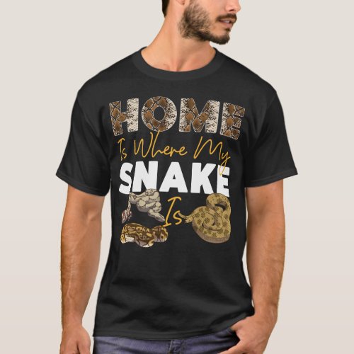 Snake Serpent Home Is Where My Snake Is T_Shirt