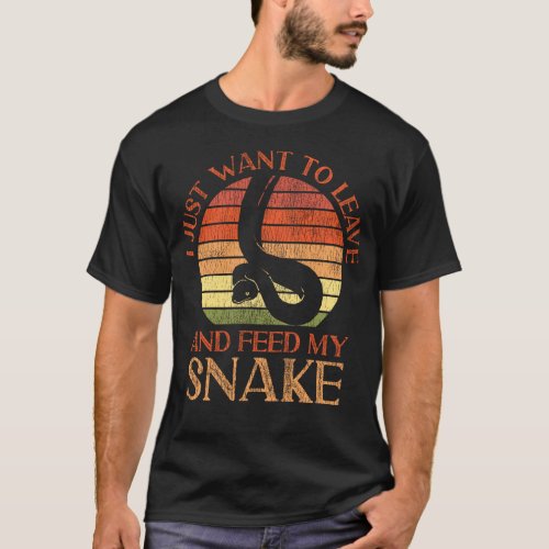 Snake Serpent I Just Want To Leave And Feed My T_Shirt