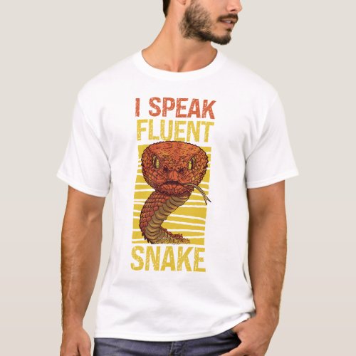 Snake Serpent I Speak Fluent Snake T_Shirt