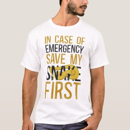 Snake Serpent In Case Of Emergency Save My Snake T_Shirt