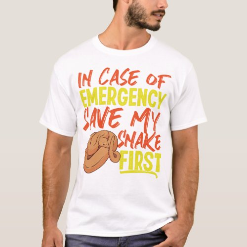 Snake Serpent In Case Of Emergency Save My Snake T_Shirt