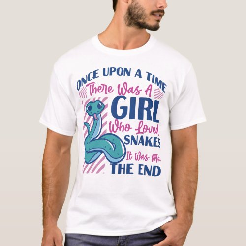 Snake Serpent Once Upon A Time There Was A Girl T_Shirt