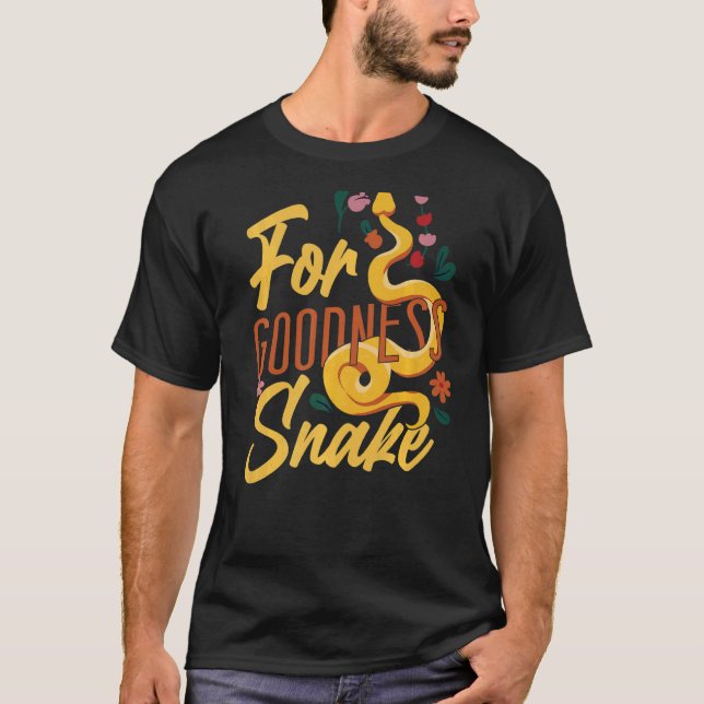 Snake Serpent Pun For Goodness Snake T-Shirt (Front)