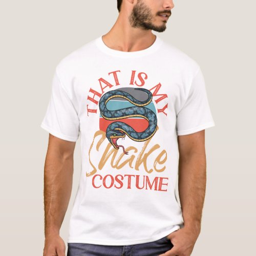 Snake Serpent That Is My Snake Costume T_Shirt