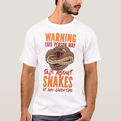 Snake Serpent Warning This Person My Talk About T_Shirt