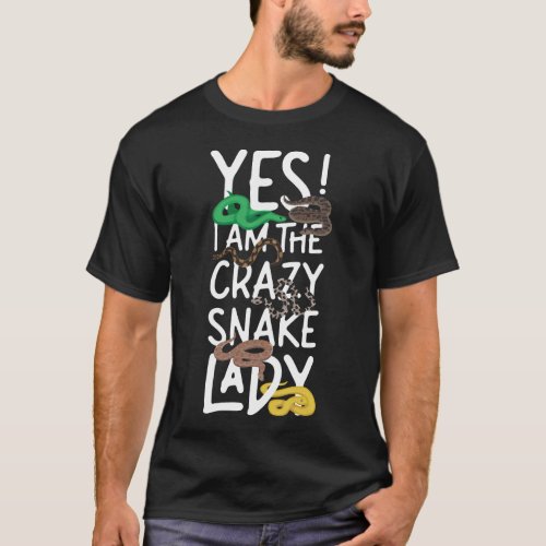 Snake Serpent Yes I Am The Crazy Snake Lady Girl T_Shirt