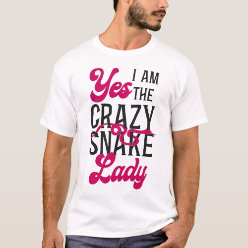 Snake Serpent Yes I Am The Crazy Snake Lady Girl T_Shirt