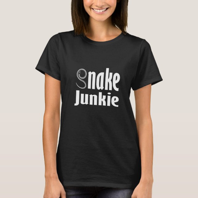 Snake Whisperer Snake Junkie   T-Shirt (Front)