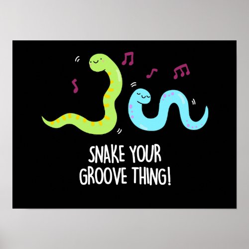 Snake Your Groove Thing Funny Disco Pun Dark BG Poster