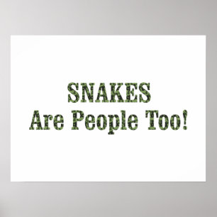 SNAKES Are People Too! Poster