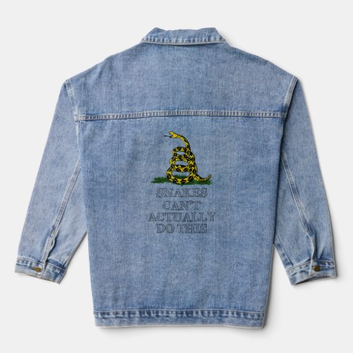Snakes Cant Actually Do This  Quote 12  Denim Jacket