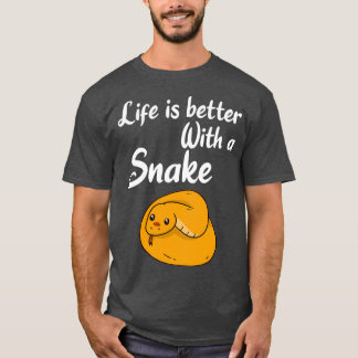 SNAKES Life is better with a Snake (5) T-Shirt