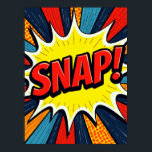 SNAP! Pop Art Comic Explosion Poster<br><div class="desc">This poster captures the raw, explosive energy of a single, powerful moment. Featuring the onomatopoeia "SNAP!" in huge, jagged lettering, the artwork bursts from the center of a brilliant yellow starburst, radiating motion and energy. Inspired by the groundbreaking pop art movement and the iconic comic book style of Roy Lichtenstein,...</div>