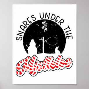 Snares Under The Mistletoe - Wire Snare Christmas Poster