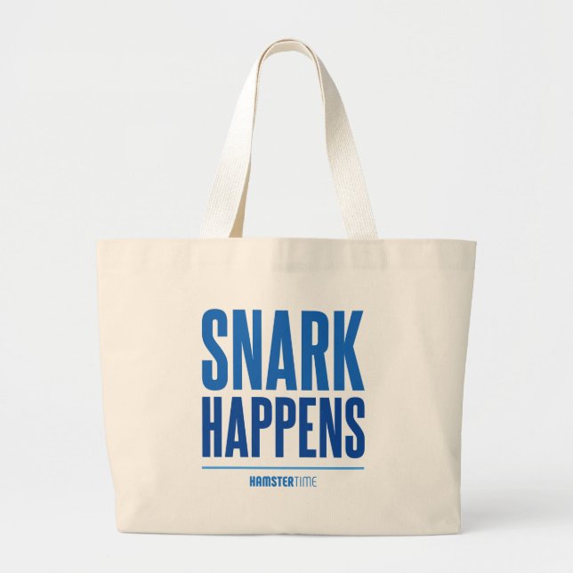 Snark Happens - Blue Lettering Large Tote Bag (Front)