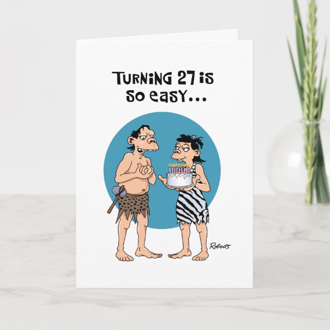 Snarky 27th Birthday Greeting Card (Front)