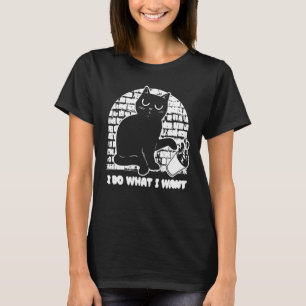 Snarky Cat Sarcastic Sarcasm Rude  Irony I Do What T-Shirt