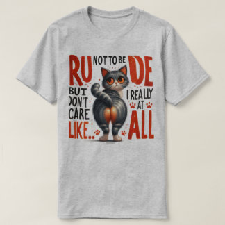 Snarky Cat T-Shirt – Sassy Like Don't Care At All