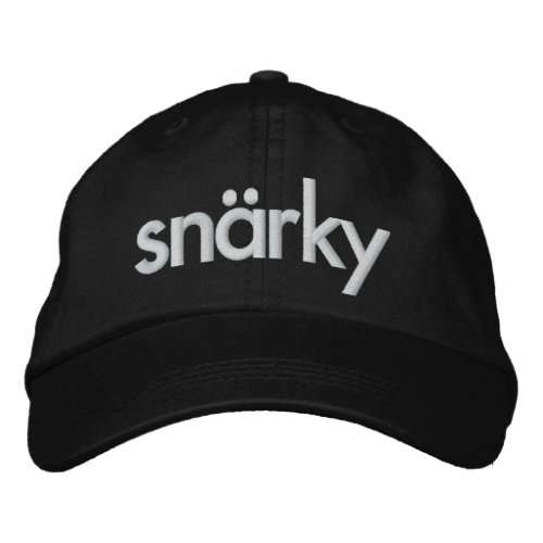 Snarky Embroidered Adjustable Hat