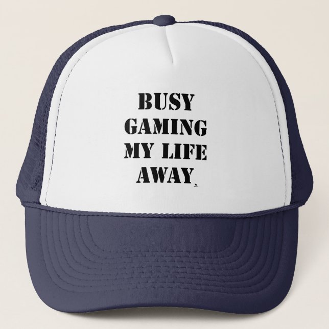 Snarky Fun Gaming My Life Away Gamer Motto Trucker Hat (Front)