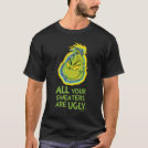 Snarky Grinch | All Your Sweaters Are Ugly Snarky Grinch | All Your Sweaters Are Ugly