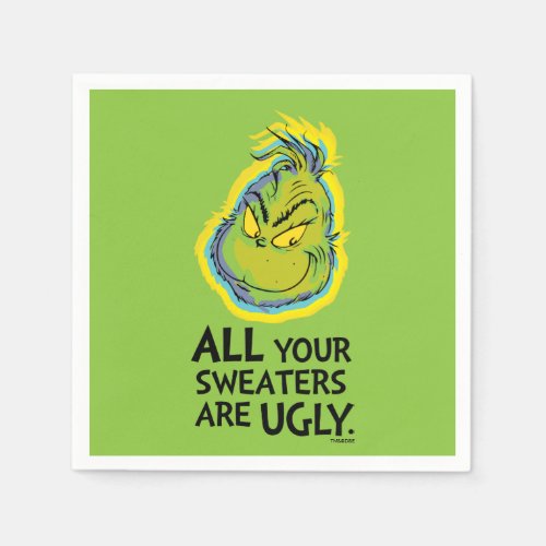 Snarky Grinch  All Your Sweaters Are Ugly Napkins