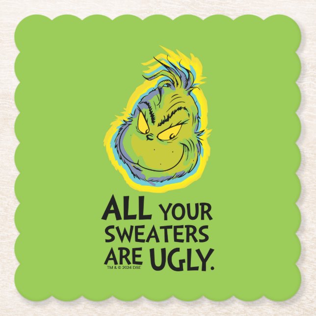 Snarky Grinch | All Your Sweaters Are Ugly Paper Coaster (Front)