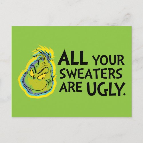 Snarky Grinch  All Your Sweaters Are Ugly Postcard