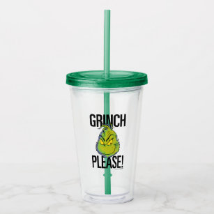 Snarky Grinch   Funny Grinch Please Quote Acrylic Tumbler