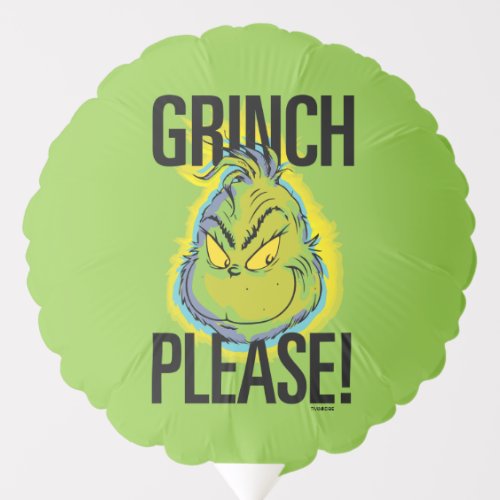 Snarky Grinch  Funny Grinch Please Quote Balloon