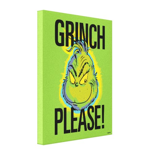 Snarky Grinch  Funny Grinch Please Quote Canvas Print