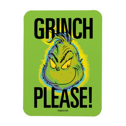 Snarky Grinch  Funny Grinch Please Quote Magnet
